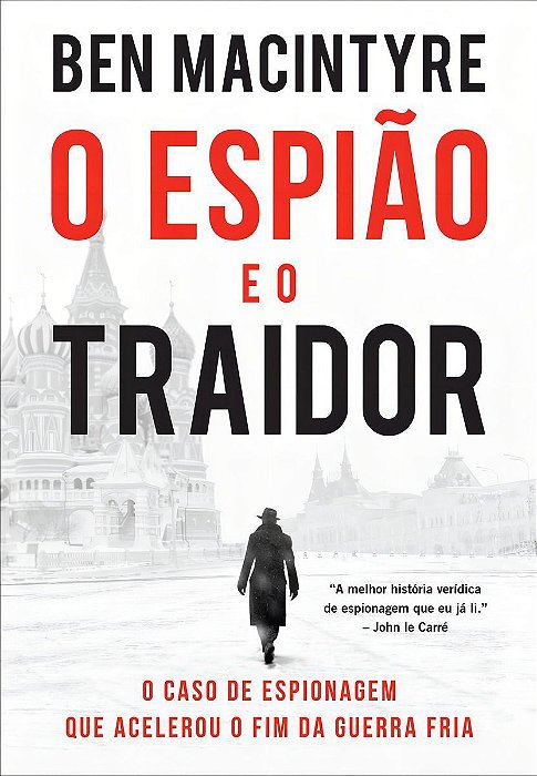 O Espião e o Traidor