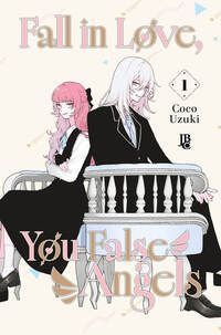 Fall In Love, You False Angels - Vol. 01