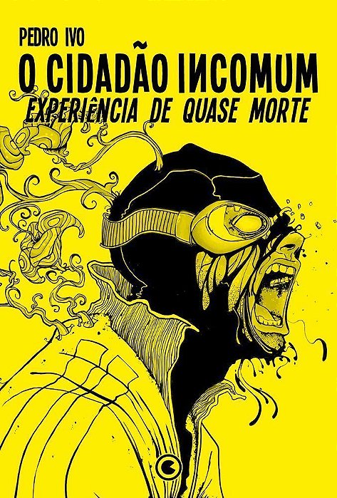 O Cidadão Incomum - Experiência de Quase Morte