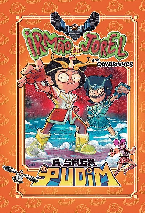 Irmão do Jorel Em Quadrinhos - A Saga do Pudim