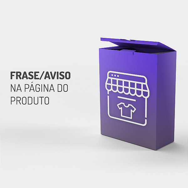 Frase/Aviso na Página do Produto