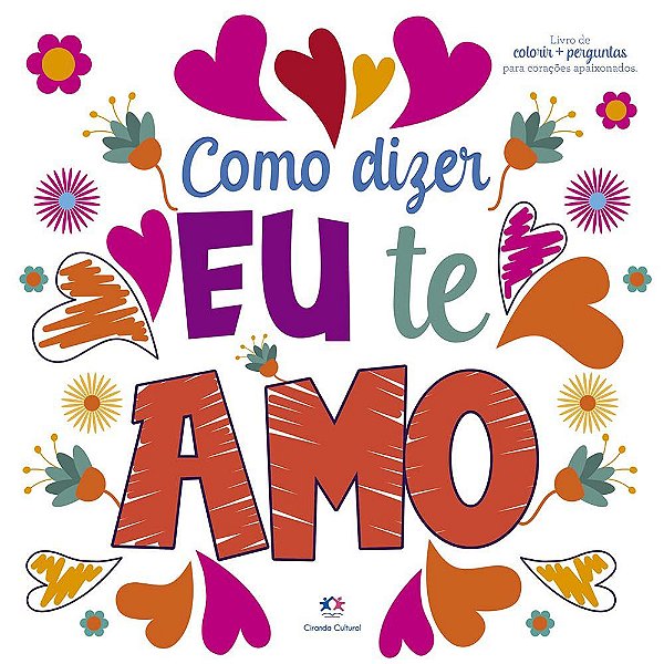 Livro para Colorir Como Dizer Eu Te Amo + Perguntas para Corações Apai -  Cute Cat Papelaria