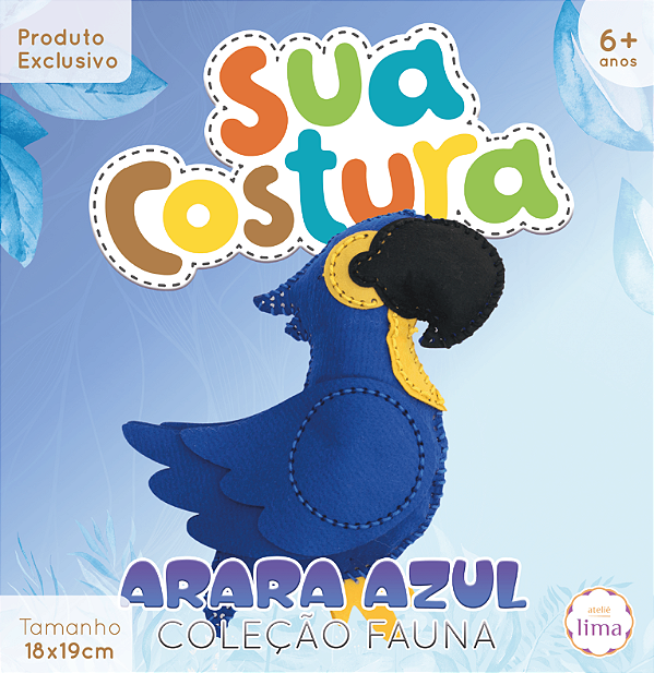 Arara Azul - Sua Costura - Coleção Fauna - Montessori - DIY