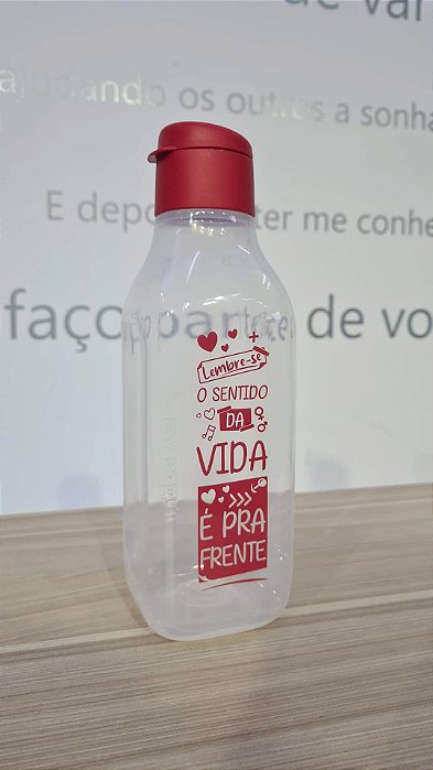Eco Tupper Garrafa 1l Frases : O sentido da vida é pra frente