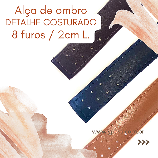 Alça de couro ombro // DETALHE COSTURA (8 FUROS / 2.0cm L.)