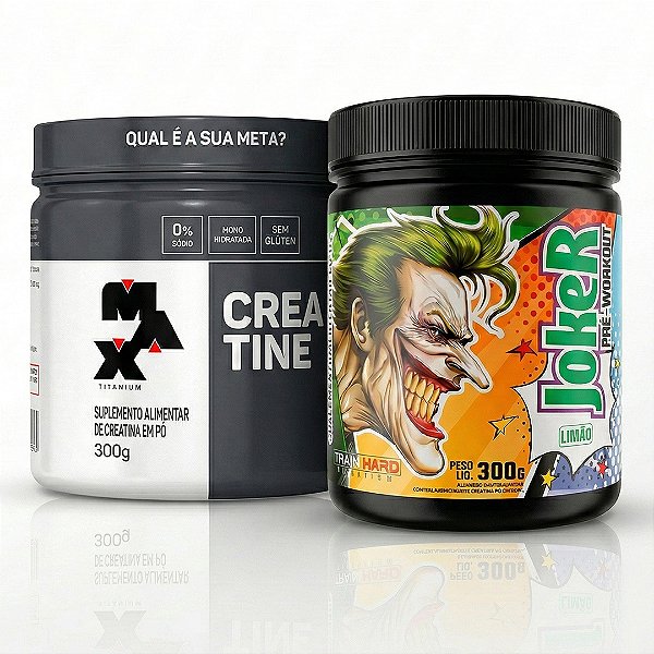 Combo Explosão Absoluta: Creatina Pura Max Titanium 300g + Joker Pré-Treino 300g Train Hard