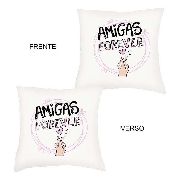 Almofada Amigas Forever - Presente/Brinde