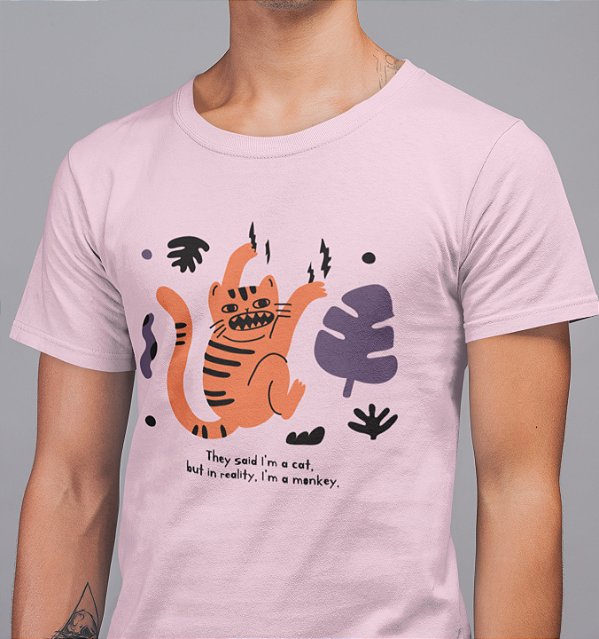 Camisa They said I'm a cat, but in reality, I'm a monkey.