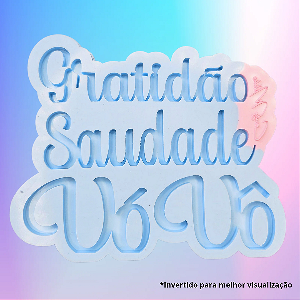 Molde de Silicone Palavras Gratidão - Saudade - Vó - Vô