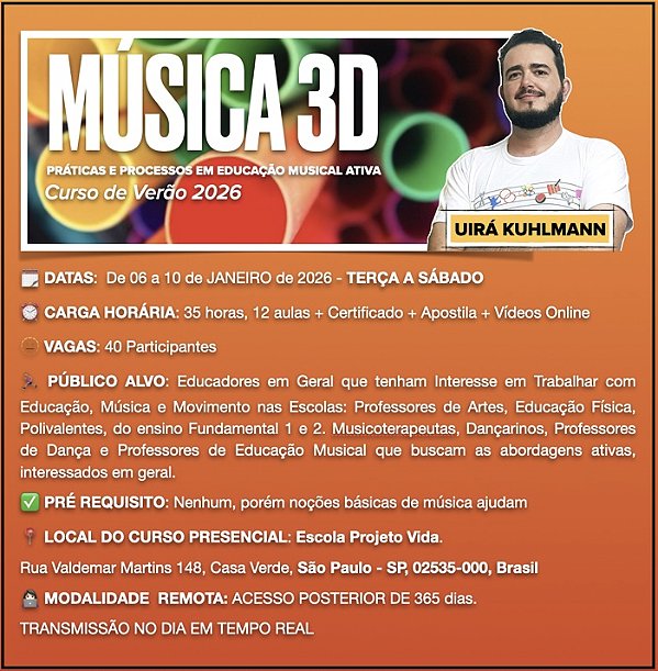 Curso de verão - Música 3D: Práticas e processos em educação musical ativa