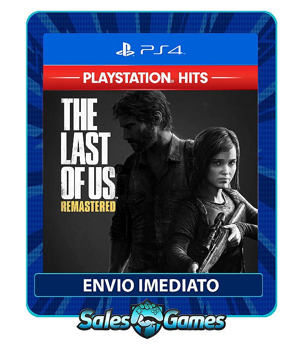The Last Of Us Remastered - PS4 - Edição Padrão - Primária - Mídia Digital.