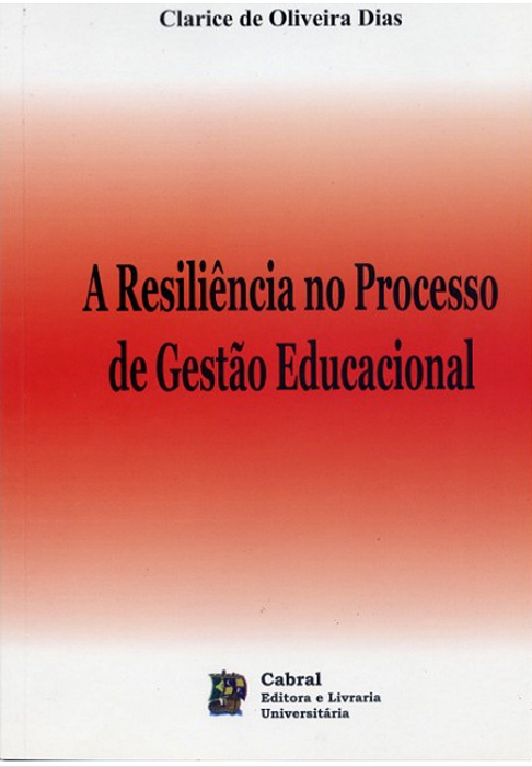 A RESILIÊNCIA NO PROCESSO DE GESTÃO EDUCACIONAL