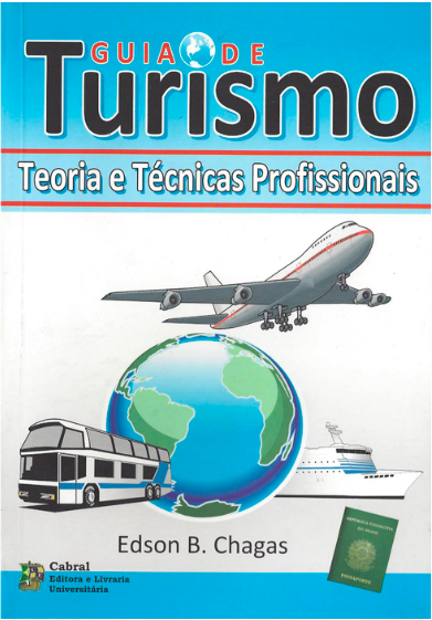 GUIA DE TURISMO: TEORIA E TÉCNICAS PROFISSIONAIS