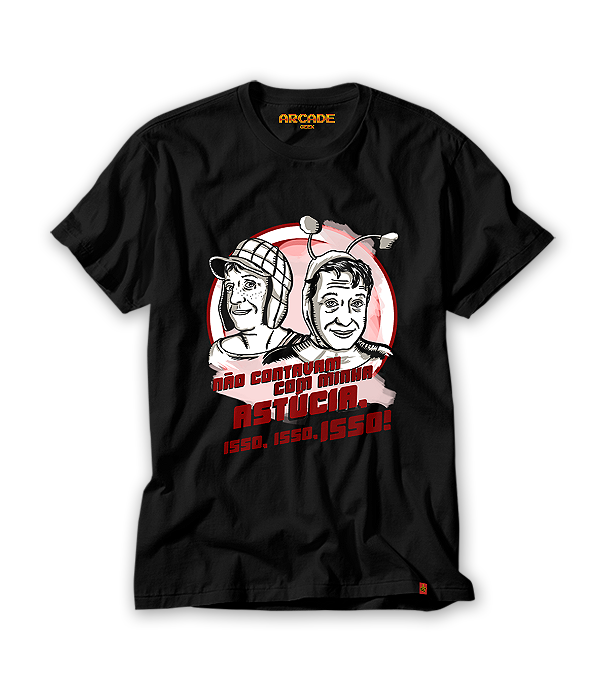 Camiseta Não contavam com minha astucia Chaves Chapolin #141