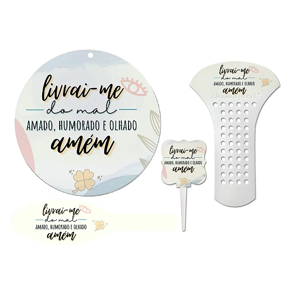 Kit Cevador - 4 Peças "livrai-me do mal amado, humurado e olhado amém"