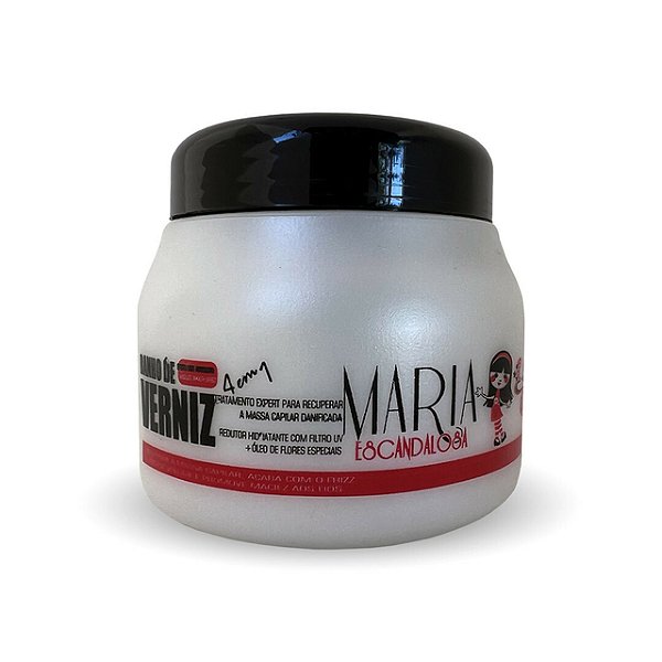 Maria Escandalosa Banho de Verniz - 250g