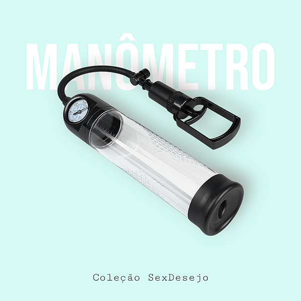 Bomba Peniana Manual - com Medidor de Pressão - Manômetro