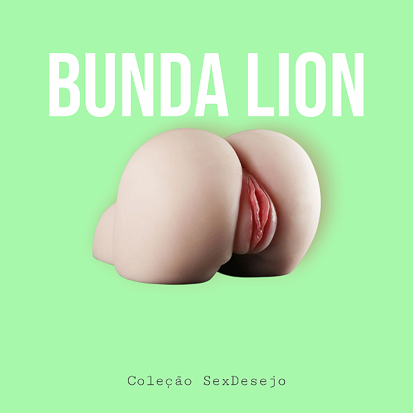 Bunda com Vagina e Ânus - Lion