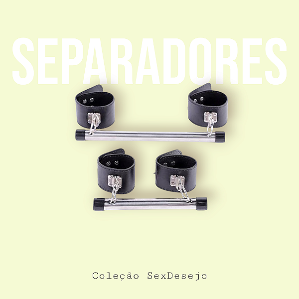 Fetich bondage Kit - Algema Distanciadoras para Braços e Pernas