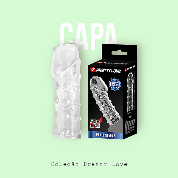 Capa Peniana - 10.0 X 2.8 - Pretty Love