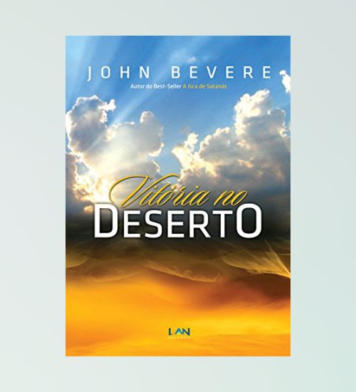Vitoria no Deserto - John Bevere