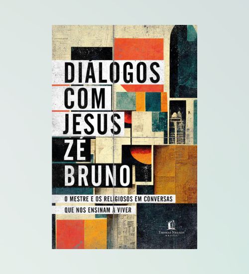 Diálogos com Jesus - Zé Bruno
