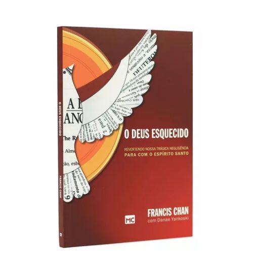 O Deus Esquecido - Francis Chan
