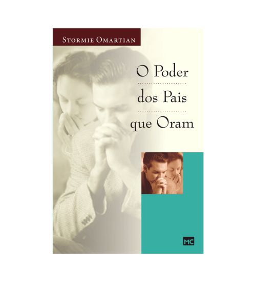 O Poder dos Pais que Oram - Stormie Omartian
