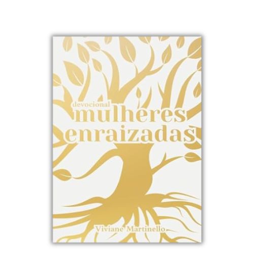 Mulheres Enraizadas - Viviane Martinello