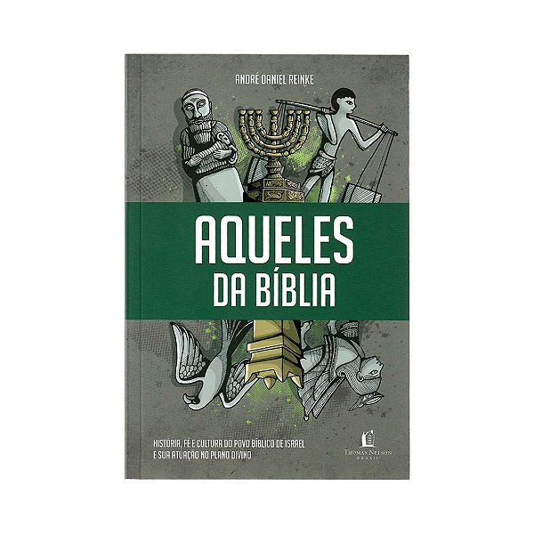 Aqueles da Biblia - André Daniel Reinke