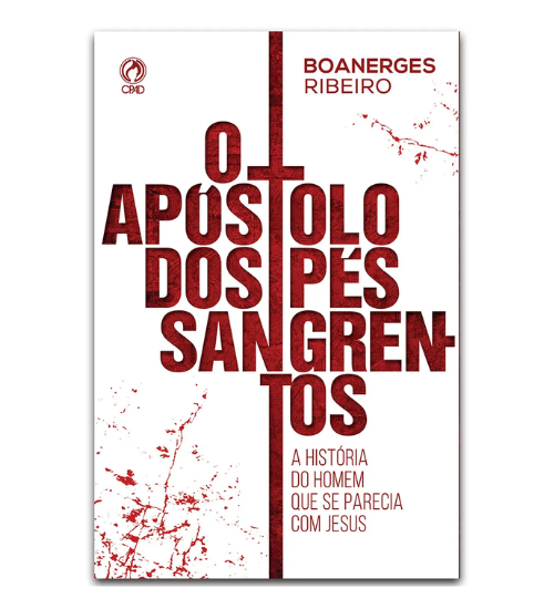 O APOSTOLO DOS PES SANGRENTOS