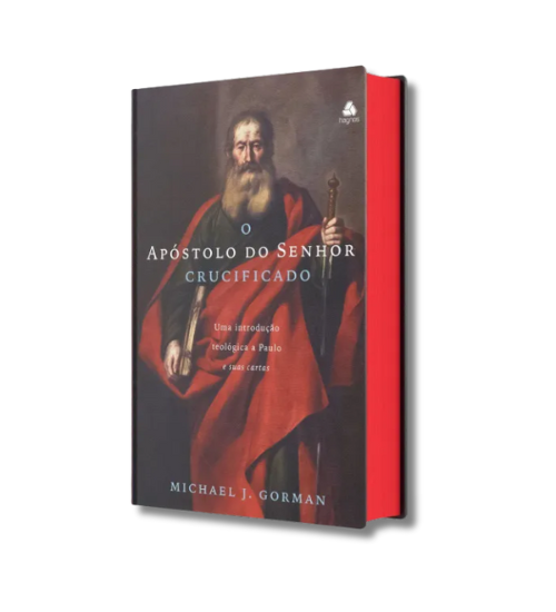 O APOSTOLO DO SENHOR CRUCIFICADO - MICHAEL J. GORMAN