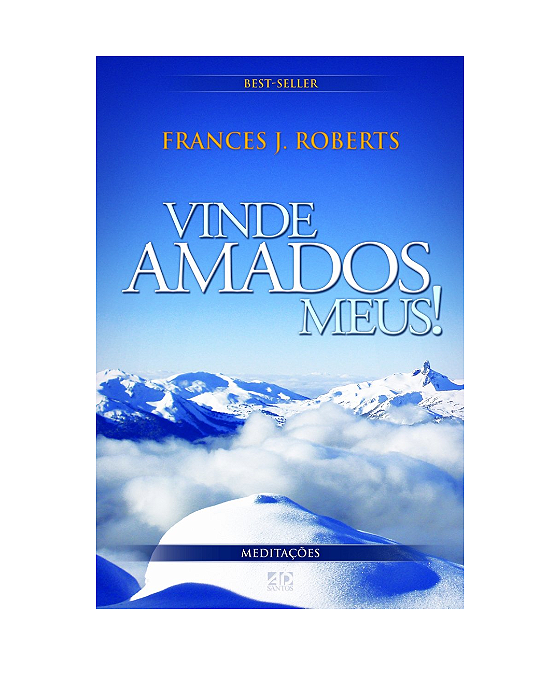 VINDE AMADOS MEUS | FRANCES J ROBERTS