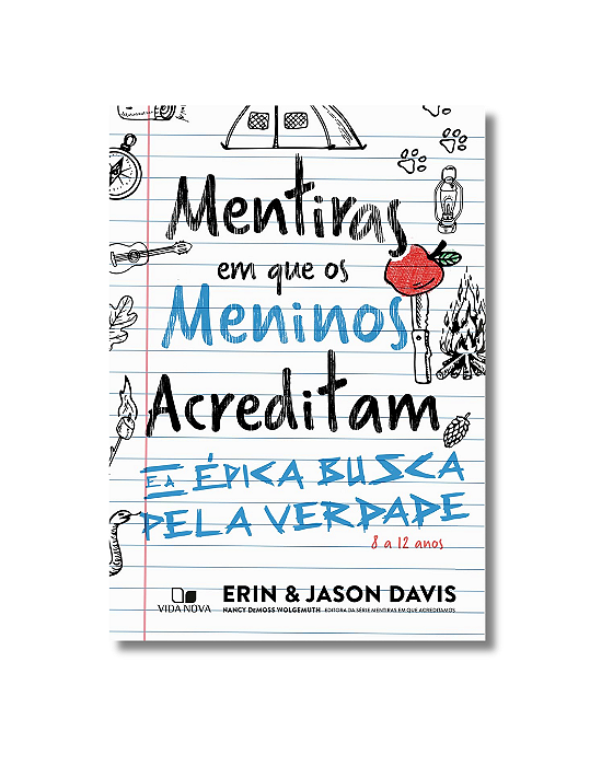 Mentiras em que os meninos acreditam e a epica busca pela verdade
