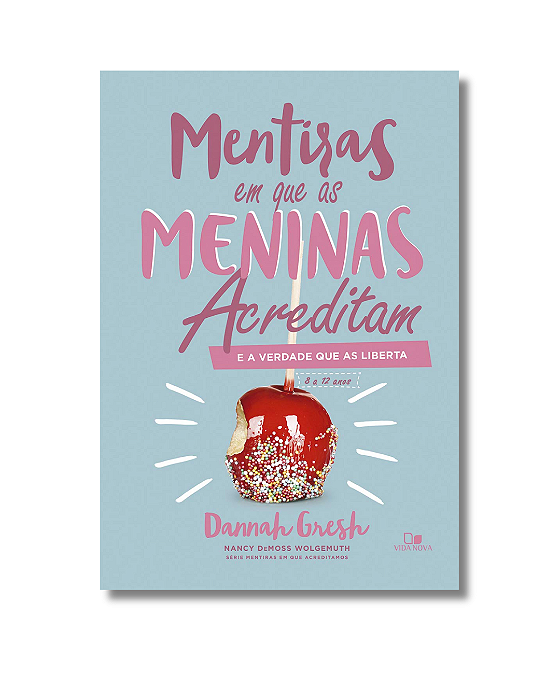 Mentiras em que as meninas acreditam e a verdade que as liberta