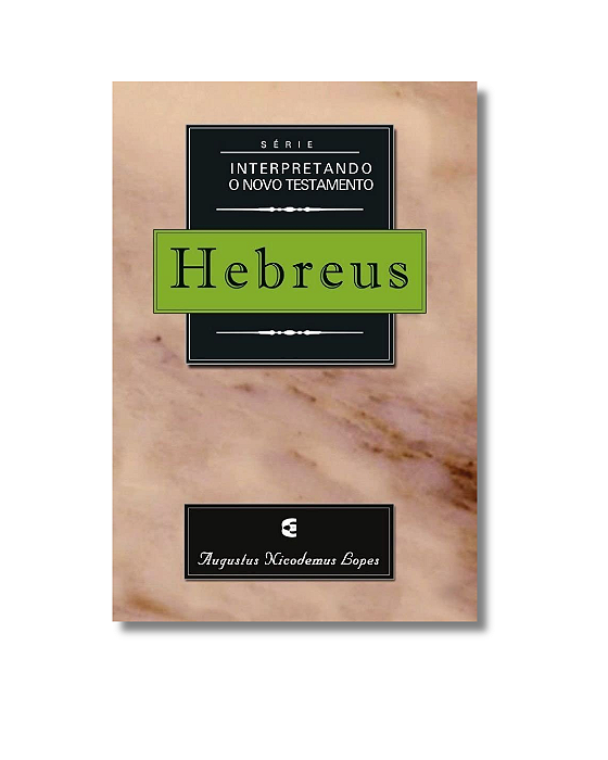Hebreus - Série Interpretando o Novo Testamento