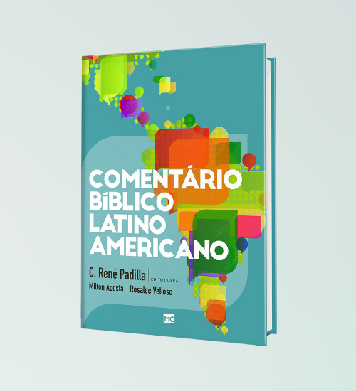 Comentário Bíblico Latino-Americano - C. René Padilla