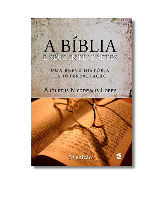 A Bíblia e seus intérpretes - 3ª edição