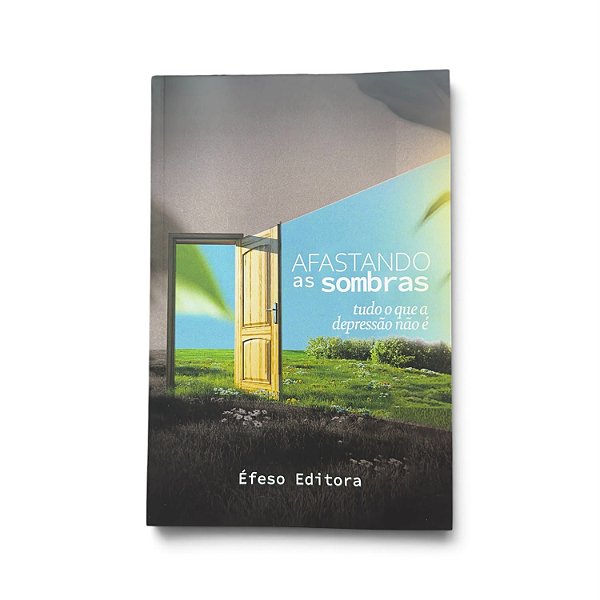 Afastando as Sombras - Tudo o que a Depressão não é