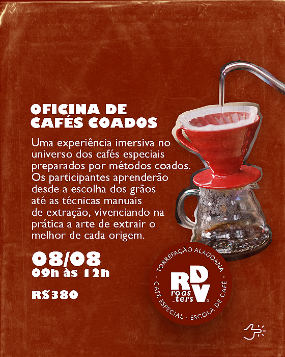 Oficina de café coado - 08 de Agosto - 09h às 12h.