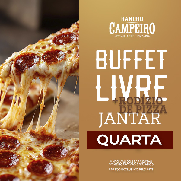 Buffet Livre Jantar + Rodizio de Pizza - Quarta Feira
