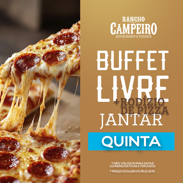 Buffet Livre Jantar + Rodizio de Pizza - Quinta Feira