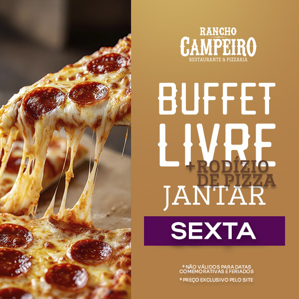 Buffet Livre Jantar + Rodizio de Pizza - Sexta Feira