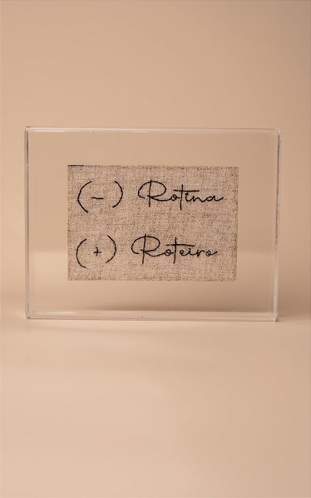 (-) Rotina (+) Roteiro