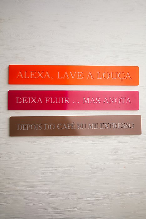 Kit 03 Placas Coloridas: Alexa, Lave a Louça / Deixa Fluir...Mas Anota / Depois do Café Eu Me Expresso