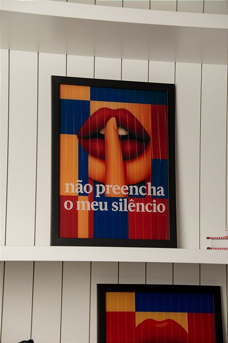 Quadro Pop - Não Preencha Meu Silêncio