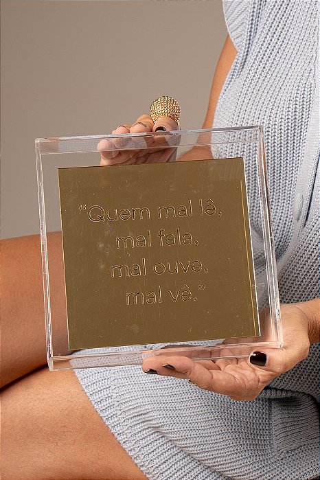 Quadro com Placa Espelhada - Quem mal lê, mal ouve, mal vê