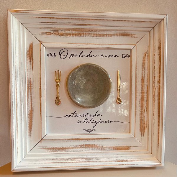 Quadro Branco 35x35 ( O Paladar é um extensão da Inteligência)