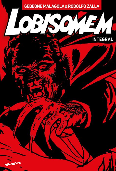 Lobisomem Integral - Gedeone Malagola e Rodolfo Zalla