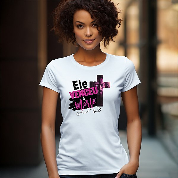 Camisetas personalizadas com imagem "Ele Venceu A Morte" com impressão de alta qualidade nos tamanhos P, M, G, GG e XG